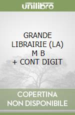 GRANDE LIBRAIRIE (LA)      M B  + CONT DIGIT