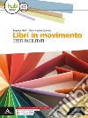 Libri in movimento. Percorsi facilitati. Per le Scuole superiori. Con e-book. Con espansione online libro