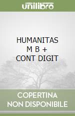 HUMANITAS      M B  + CONT DIGIT libro