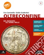 Oltreconfine. Per gli Ist. tecnici e professionali. Con e-book. Con espansione online. Vol. 2: Da augusto all'anno Mille libro usato