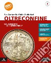 Oltreconfine. Per gli Ist. tecnici e professionali. Con e-book. Con espansione online. Vol. 2: Da augusto all'anno Mille libro