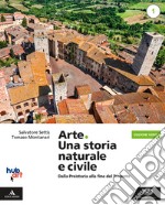 Arte. Una storia naturale e civile. Ediz. verde. Per i Licei. Con e-book. Con espansione online. Vol. 1