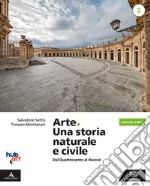 Arte. Una storia naturale e civile. Ediz. verde. Per i Licei. Con e-book. Con espansione online. Vol. 2 libro