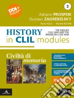 Civiltà di memoria. Contemporary history in CLIL modules. Per le Scuole superiori. Con e-book. Con espansione online. Vol. 2 libro