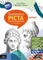 Grammatica picta. Lezioni. Con Cesare pubblico e privato. Per i Licei e gli Ist. magistrali. Con e-book. Con espansione online. Vol. 2 libro