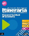 Itineraria. Percorsi facilitati di Geostoria. Per le Scuole superiori. Con e-book. Con espansione online libro