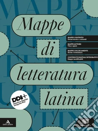 Mappe di letteratura latina. Vol. unico. Per le Scuole superiori. Con e-book. Con espansione online libro