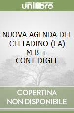 NUOVA AGENDA DEL CITTADINO (LA)   M B + CONT DIGIT libro