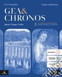 Gea e Chronos. Per i Licei e gli Ist. magistrali. Con e-book. Con espansione online. Vol. 2: Da Augusto all'anno Mille. Il mondo globale e i continenti libro
