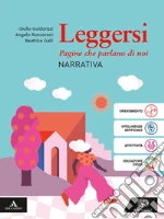 Leggersi. Narrativa. Con Quaderno di scrittura. Con Antologia dei Promessi Sposi. Per gli Ist. tecnici e professionali. Con e-book. Con espansione online. Vol. 1 libro