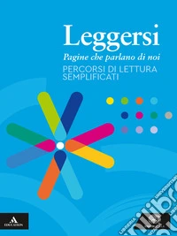 Leggersi. Percorsi di lettura semplificati. Per gli Ist. tecnici e professionali. Con e-book. Con espansione online libro