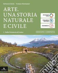 Arte. Ediz. compatta. Per le Scuole superiori. Con e-book. Con espansione online. Vol. 1: Dalla preistoria al Gotico libro