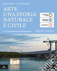 Arte. Ediz. compatta. Per le Scuole superiori. Con e-book. Con espansione online. Vol. 3: Dal neoclassicismo al contemporaneo libro