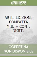 ARTE. EDIZIONE COMPATTA     M.B. + CONT. DIGIT. libro