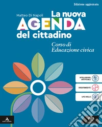 Nuova agenda del cittadino. Vol. unico. Per le Scuole superiori. Con e-book. Con espansione online libro
