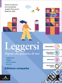 Leggersi. Pagine che parlano di noi. Per le Scuole superiori. Con e-book. Con espansione online