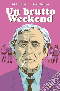 Un brutto weekend