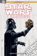 Star Wars. I racconti. Vol. 2: Pirati della Morte Nera libro