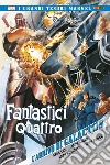 L'arrivo di Galactus. Fantastici Quattro libro