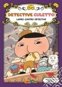 Ladro contro detective. Detective Culetto. Ediz. a colori. Vol. 4, Troll