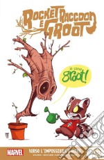 Verso l'impossibile e oltre. Rocket Raccoon e Groot libro