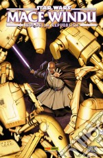 Mace Windu. Jedi della Repubblica. Star Wars