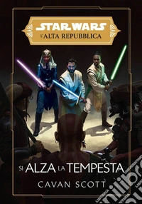 Si alza la tempesta. L'Alta Repubblica. Star Wars libro