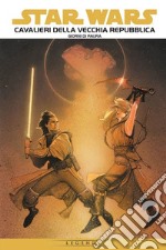 Cavalieri della Vecchia Repubblica. Star Wars epic. Vol. 1: Giorni di paura libro