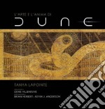 L'arte e l'anima di Dune. Ediz. a colori libro