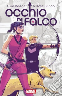 Occhio di falco. Clint Barton & Kate Bishop
