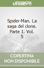 Spider-Man. La saga del clone. Parte 1. Vol. 5 libro