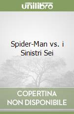 Spider-Man vs. i Sinistri Sei libro