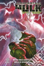 L'immortale Hulk. Vol. 6: Noi crediamo in Bruce Banner libro