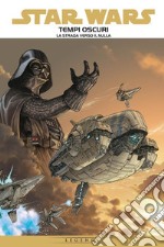 Tempi oscuri. Star Wars. Vol. 1: La strada verso il nulla libro