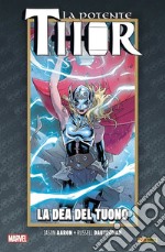 La vita e la morte della potente Thor. Vol. 1: la dea del tuono libro