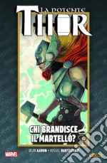 La vita e la morte della potente Thor. Vol. 2: Chi brandisce il martello? libro