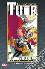 La vita e la morte della potente Thor. Vol. 3: Tuono nelle vene libro