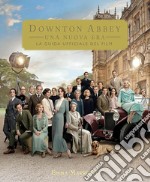 Downton Abbey. Una nuova era. La guida ufficiale del film. Ediz. illustrata