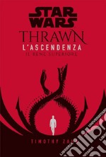 Il bene superiore. Thrawn. L'ascendenza. Star Wars. Vol. 2 libro