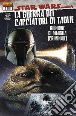 Star Wars. La guerra dei cacciatori di taglie. Vol. 2: Riunione di famiglia (criminale) libro