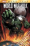 World War Hulk libro di Pak Greg Romita John Jr.