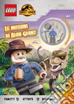 Le missioni di Alan Grant. Lego Jurassic World. Ediz. a colori. Con Giocattolo libro