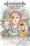 Horizon Zero Dawn. Vol. 2: Liberazione libro