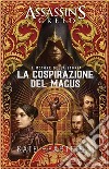 The magnus conspiracy. Assassin's creed libro