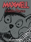 Maxwell il gatto magico libro di Moore Alan