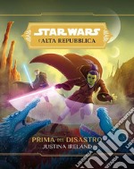 Prima del disastro. L'Alta Repubblica. Star Wars