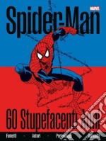 Spider-Man. 60 stupefacenti anni. Ediz. a colori