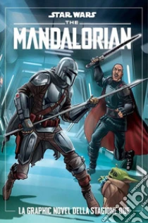 The Mandalorian. Star wars. La graphic novel della stagione due