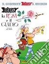 Asterix, la rosa e il gladio. Asterix collection libro