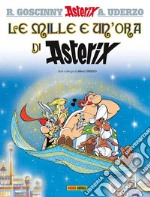 Le mille e un'ora di Asterix libro